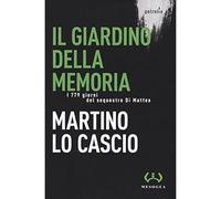 Il giardino della memoria. I 779 giorni del sequestro Di Matteo [Paperback] [Jan