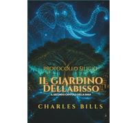 Il giardino dell'abisso: protocollo silicio il secondo capitolo della saga