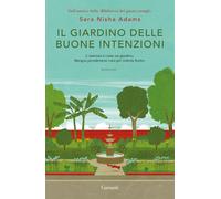 Il giardino delle buone intenzioni - Adams Sara Nisha