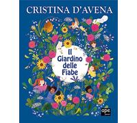 Il giardino delle fiabe. Ediz. a colori