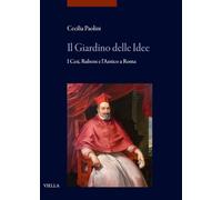 Il giardino delle idee. I Cesi, Rubens e l’Antico a Roma