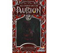 Il giardino delle illusioni. Ai confini di Aurion (Vol. 3)