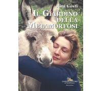 Il giardino delle metamorfosi - [Gangemi Editore]