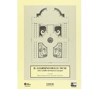 Il Giardino Delle Muse Arti E Artifici Nel Barocco Europeo