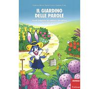 Il giardino delle parole. Giochi linguistici di codifica e decodifica dai 6 agli 8 anni. Con Poster