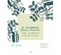 Il giardino delle Piante. Radicepura Garden Festival. Ediz. illustrata