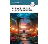 Il giardino delle questioni irrisolte