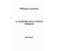 Il giardino delle verità perdute