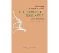 Il Giardino di Babilonia. Ediz. integrale