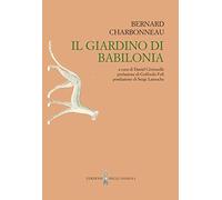 Il Giardino di Babilonia. Ediz. integrale
