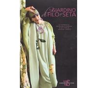 Il giardino di filo e di seta