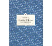 Il giardino di Hermes. Massimiliano Palombara alchimista e rosacroce nella Roma del Seicento