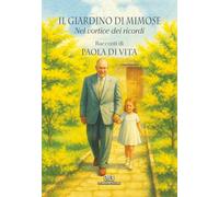 Il giardino di mimose. Nel vortice dei ricordi