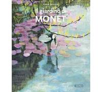Il giardino di Monet. Ediz. a colori
