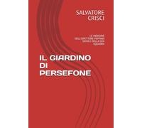IL GIARDINO DI PERSEFONE: LE INDAGINE DELL'ISPETTORE PEPPINO SAVIA E DELLA SUA SQUADRA