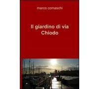 Il giardino di via Chiodo