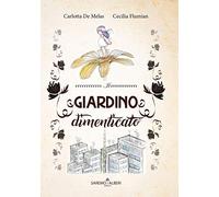 Il giardino dimenticato. Ediz. illustrata