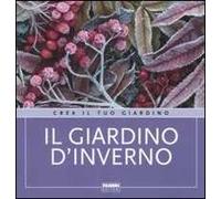 Il giardino d'inverno. Ediz. illustrata