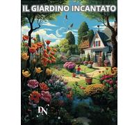 IL GIARDINO INCANTATO: un esperienza di colori e creatività