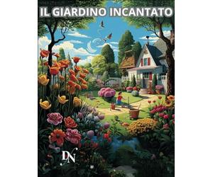 IL GIARDINO INCANTATO: un esperienza di colori e creatività