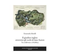 Il giardino inglese attraverso gli occhi di Jane Austen. Tra «wil