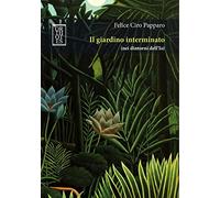 Il giardino interminato (nei dintorni dell'Io)