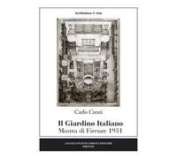 Il giardino italiano. Mostra di Firenze 1931