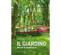 Il giardino. Manuale di progettazione