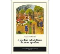 Il giardino nel medioevo fra sacro e profano