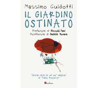 Il giardino ostinato