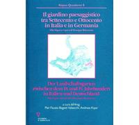 Il giardino paesaggistico tra Settecento e Ottocento in Italia e in Germania. Villa Vigoni e l'opera di Giuseppe Balzaretto
