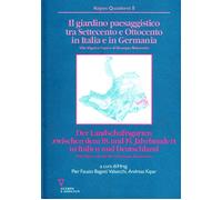 Il giardino paesaggistico tra Settecento e Ottocento in Italia e in Germania. Vi