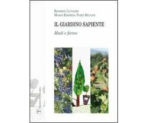 Il giardino sapiente. Modi e forme