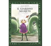Il giardino segerto. Ediz. illustrata. Vol. 1