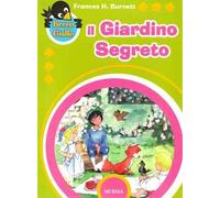 Il giardino segreto. Ediz. a colori