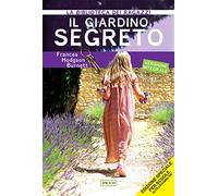 Il giardino segreto. Ediz. ad alta leggibilità