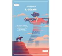 Libri Edna Ferber - Il Gigante