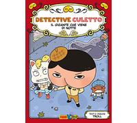 Il gigante che viene di notte. Detective Culetto. Ediz. a colori (Vol. 2)