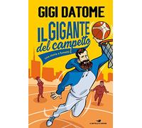 Il gigante del campetto. Una storia a fumetti