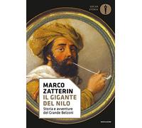 Il gigante del Nilo. Storia e avventure del Grande Belzoni