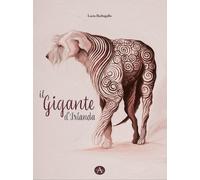 Il gigante d'Irlanda - [Edizioni Altea]