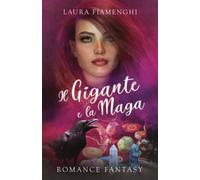 Il Gigante e la Maga: Romance Fantasy: Vol. 5