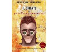 Il gigante e le pietre sonore. Vol. 1: La favola