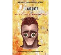 Il gigante e le pietre sonore. Vol. 1: La favola