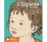 Il Gigante. Ediz. a colori