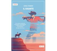 Il gigante - Ferber Edna