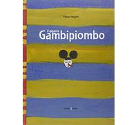 Il gigante Gambipiombo. Ediz. illustrata