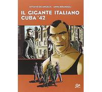 Il gigante italiano. Cuba '42