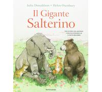 Il gigante salterino. Ediz. a colori [Hardcover] [Mar 28, 2017] Donaldson, Julia