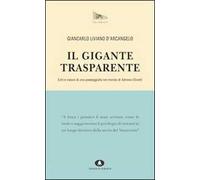 Il gigante trasparente. Echi e visioni di una passeggiata nel mondo di Adriano Olivetti